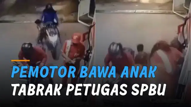 Terekam kamera CCTV pom bensin. Pemotor ibu-ibu bawa anak tabrak petugas SPBU saat hendak mengisi bensin.