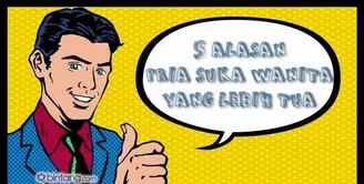 Alasan Pria Suka Wanita Lebih Tua