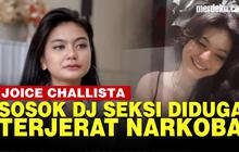 VIDEO: Profil Joice Challista, DJ dan Mantan Model Diduga Ditangkap Kasus Narkoba