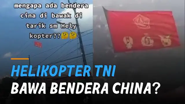 VIDEO: Viral Pria Sebut Helikopter TNI Bawa Bendera China dan Komunis, Ini Faktanya