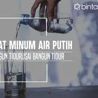 Ini manfaat yang kamu dapat kalau minum air putih setelah bangun tidur. (Foto: Deki Prayoga, Digital Imaging: Nurman Abdul Hakim/Bintang.com)