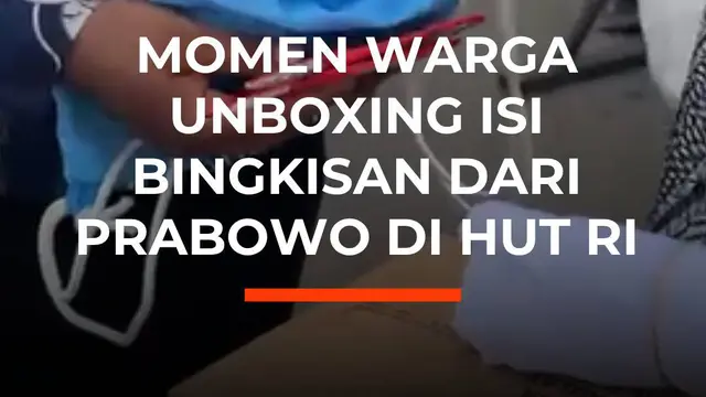 Momen Warga Unboxing Isi Bingkisan dari Prabowo di HUT RI