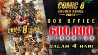 Hari ke-4 penayangan Comic 8 Casino Kings Part 2 tembus 600 ribu penonton