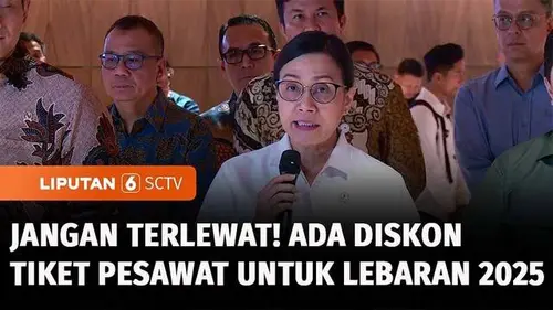 VIDEO: Tiket Pesawat Lebaran Diskon 13-14 Persen, Berlaku untuk Pembelian 1 Maret-7 April 2025