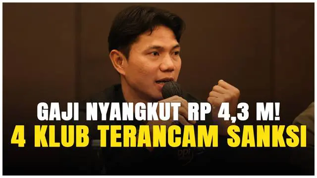 VIDEO: APPI Bongkar Fakta! 4 Klub BRI Super League Masih Nunggak Gaji Pemain Rp 4,3 Miliar!