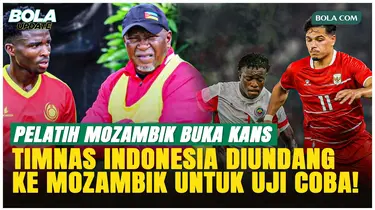 Peluang Timnas Indonesia Diundang Uji Coba ke Mozambik Masih Terbuka!