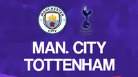 Liga Inggris: Manchester City Vs Tottenham Hotspur. (Bola.com/Dody Iryawan)