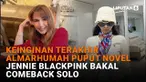 Mulai dari keinginan terakhir almarhumah Puput Novel hingga Jennie Blackpink bakal comeback solo di News Flash Showbiz Liputan6.com.