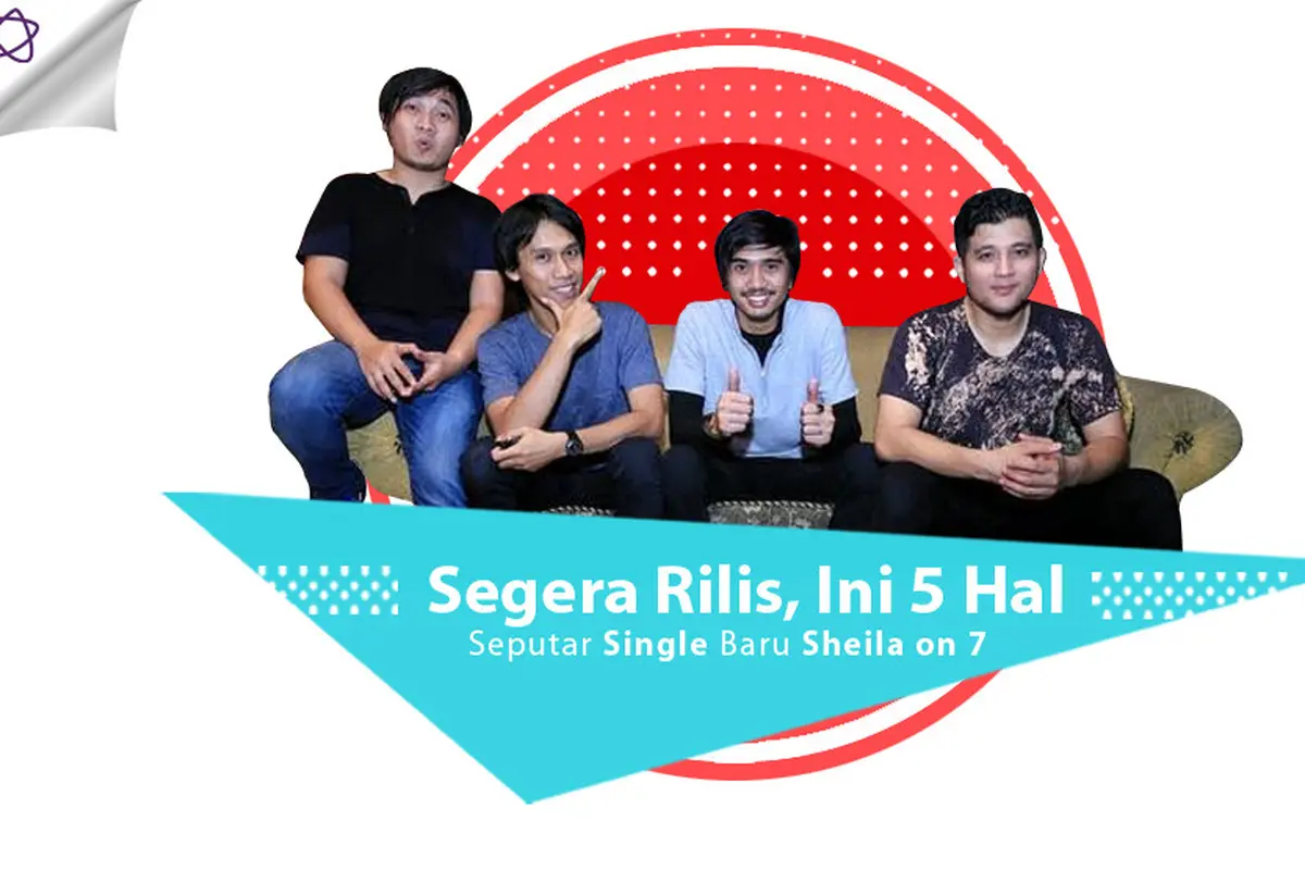 [Bintang] Segera Rilis, Ini 5 Hal Seputar Single Baru Sheila on 7
