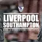 Liverpool vs Southampton (Liputan6.com/Ari Wicaksono)