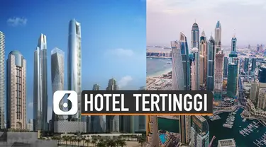 Predikat hotel tertinggi di dunia kini dipegang Gevora Hotel, Dubai. Namun, perusahaan elite di Dubai tengah bangun hotel The Ciel Tower.