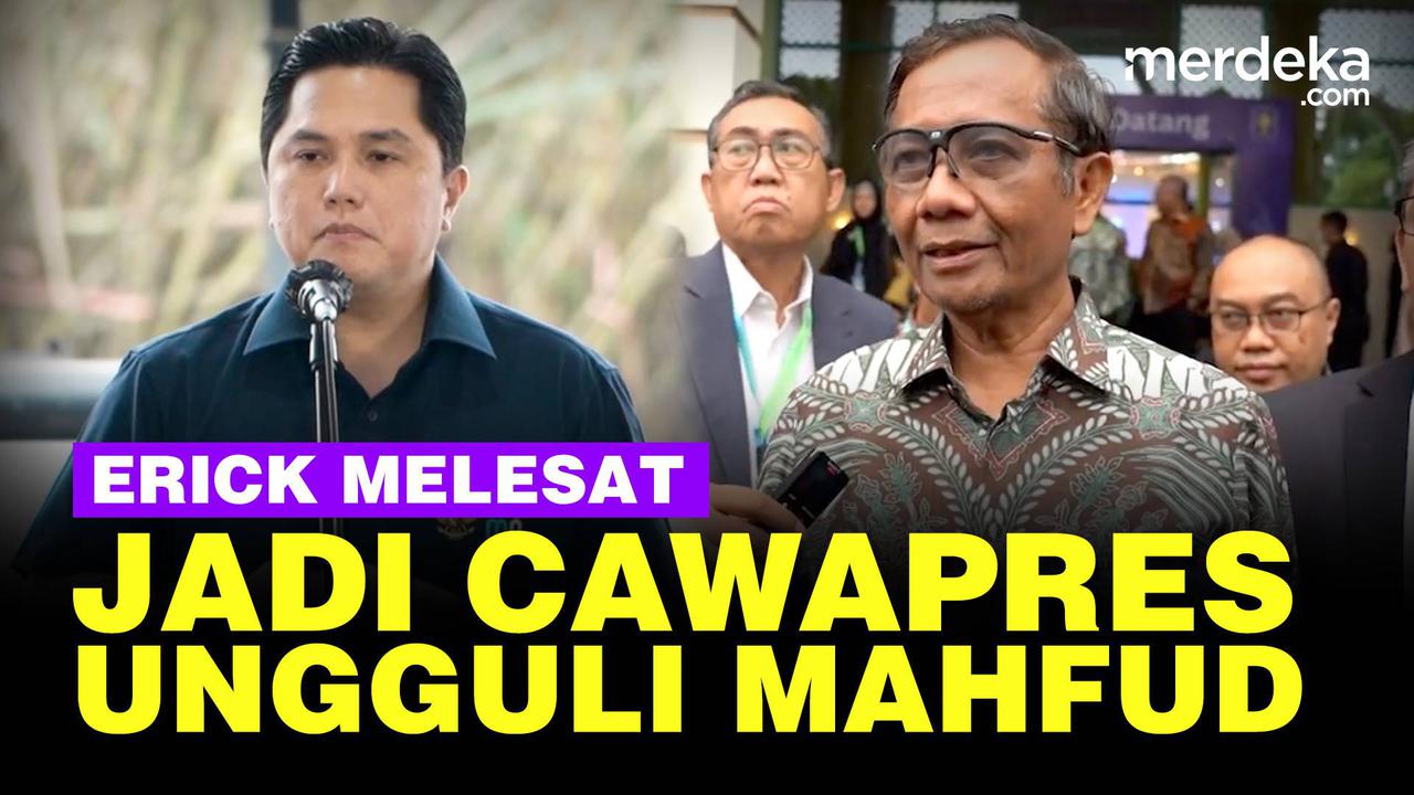 VIDEO: Hasil Survei Indikator Politik, Erick Thohir Posisi Pertama di Bursa Cawapres
