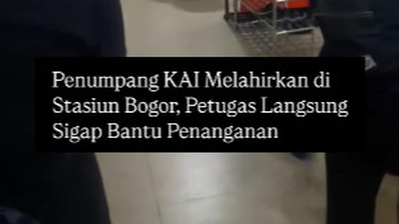 Momen Mendebarkan Seorang Ibu Asal Depok Melahirkan di Stasiun Bogor, Petugas Gerak Cepat Selamatkan ke RS