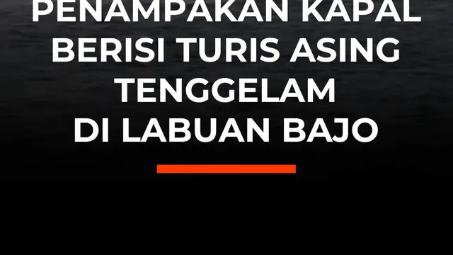 Penampakan Kapal Berisi Turis Asing Tenggelam di Labuan bajo
