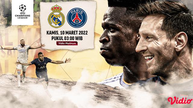 Link Live Streaming Liga Champions : Real Madrid Vs PSG di Vidio, Kamis 10 Maret 2022