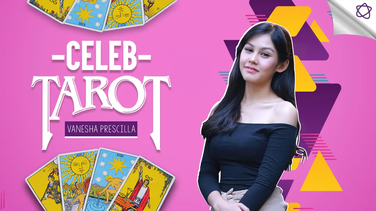 [Bintang] Tarot Celeb: Vanesha Prescilla, Kurangi Baper dan Galau!
