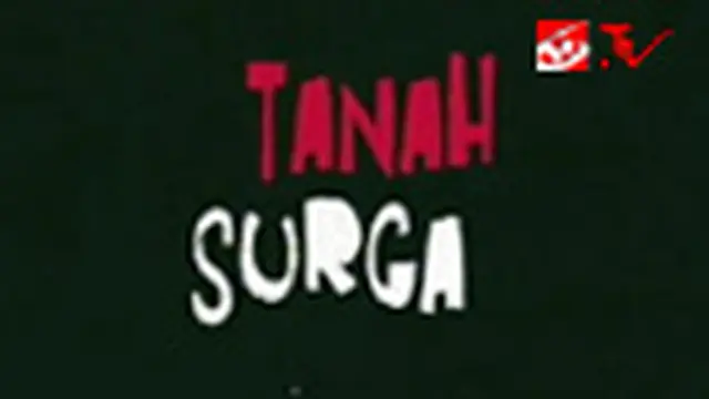 Tanah Surga... Katanya