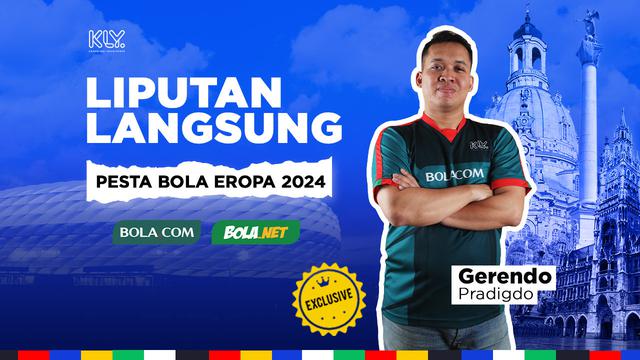 Liputan Langsung Pesta Bola Eropa 2024