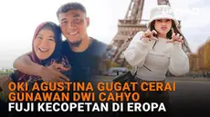 Mulai dari Oki Agustina gugat cerai Gunawan Dwi Cahyo hingga Fuji kecopetan di Eropa, berikut sejumlah berita menarik News Flash Showbiz Liputan6.com.
