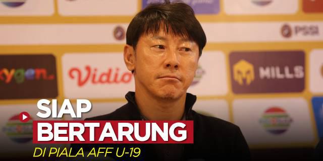 VIDEO: Shin Tae-yong Pastikan Timnas Indonesia U-19 Siap Bertarung di Piala AFF U-19