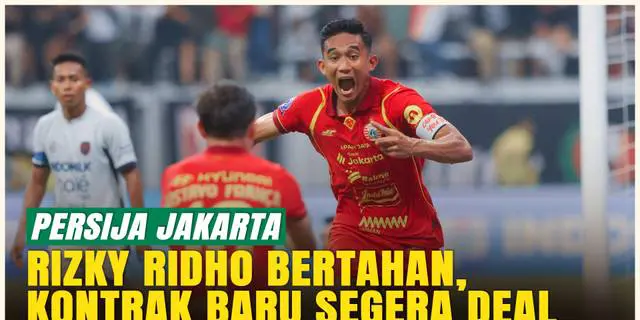 VIDEO: Bepe Bocorkan Masa Depan Rizky Ridho, Persija Amankan Sang Kapten!