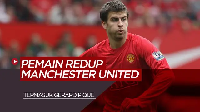 VIDEO: Gerard Pique dan 4 Pemain Manchester United Lain Yang Bersinar Setelah Hengkang
