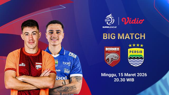 Duel panas BRI Super League pekan ini yang mempertemukan Borneo FC vs Persib Bandung eksklusif hanya di Vidio