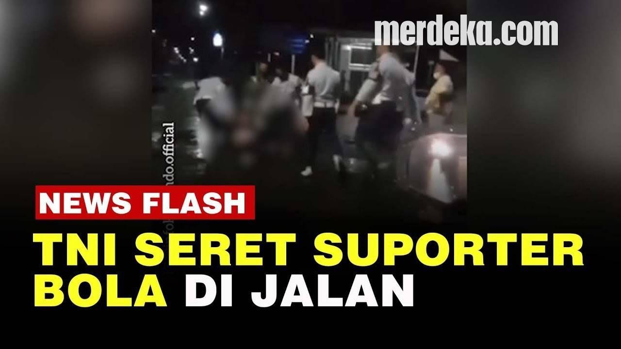 VIDEO: Suporter Bola Diseret Anggota TNI AU di Jalanan, Ternyata Ini Penyebabnya