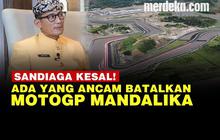 VIDEO: Sandiaga Uno Enggak Terima Bos Dorna Ancam Batalkan MotoGP di Mandalika
