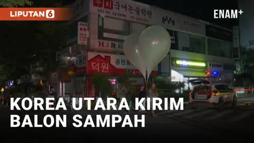 VIDEO: Korea Utara Kirim 600 Balon Sampah ke Korea Selatan, Militer Siaga