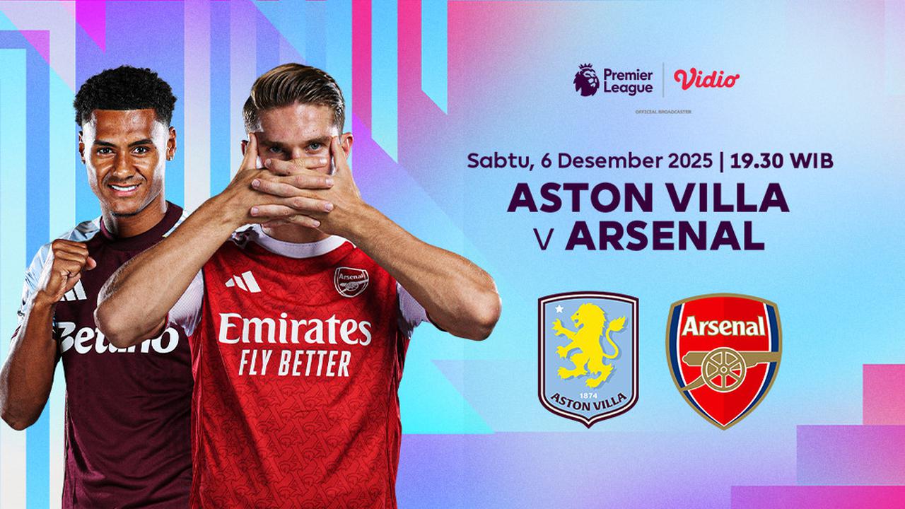 Nonton Live Streaming Liga Premier Pekan ke-15: Aston Villa vs Arsenal, Eksklusif di Vidio
