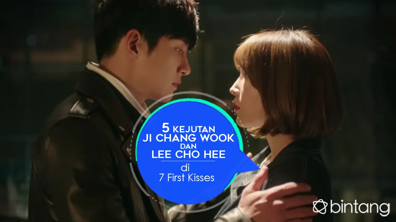 [Bintang] 5 Kejutan Ji Chang Wook dan Lee Cho Hee di 7 First Kisses