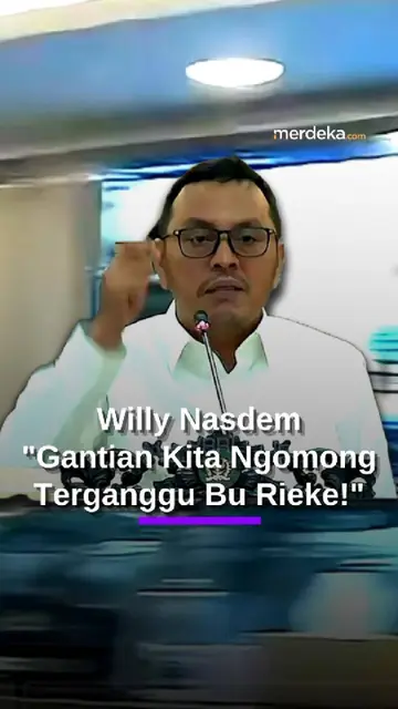 Willy NasDem ke Rieke PDIP: Gantian Kita Ngomong, Tidak Fokus, Terganggu Dengan ...!