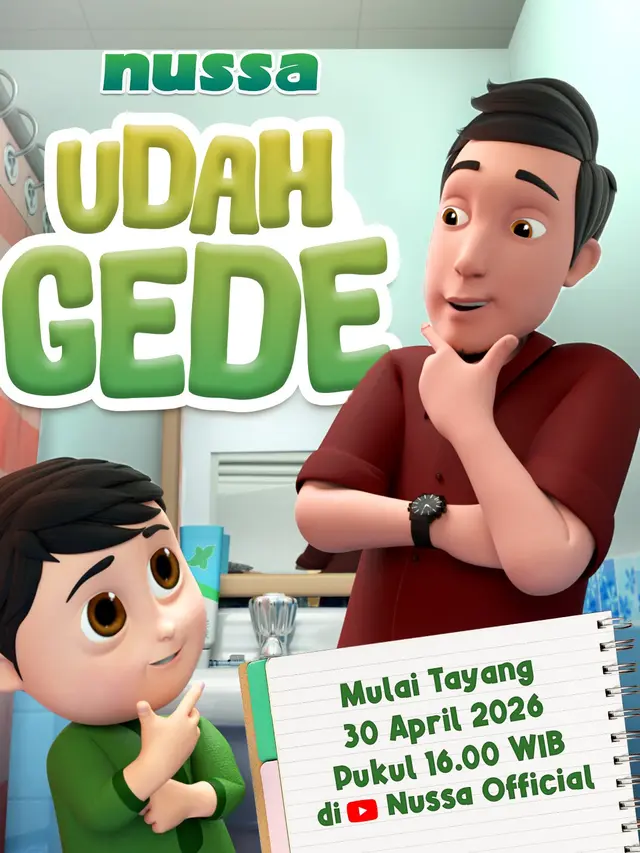 Nussa Hadirkan Cerita Udah Gede, Animasi Keluarga yang Relevan dengan Tumbuh Kembang Anak Indonesia