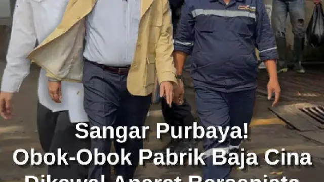 Dikawal Aparat Bersenjata, Menkeu Purbaya Sangar 'Obok-Obok' Sidak Pabrik Baja Cina