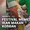 Festival Memet Ikan Makan Korban