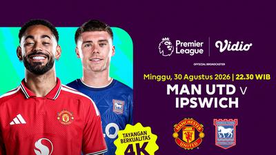 Liga Inggris 2026/27 - Man United vs Ipswich Town: United Unggul Secara Head-to-Head di Vidio
