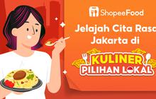 Lewat 'Kuliner Pilihan Lokal' ShopeeFood, Yuk Jelajahi Nikmatnya Jajanan Legendaris hingga Hidden Gem Jakarta