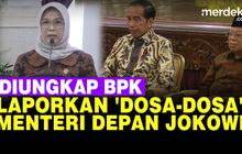 VIDEO: BPK Lapor ke Presiden Jokowi, Ungkap Banyak Kelemahan & Ketidakpatuhan
