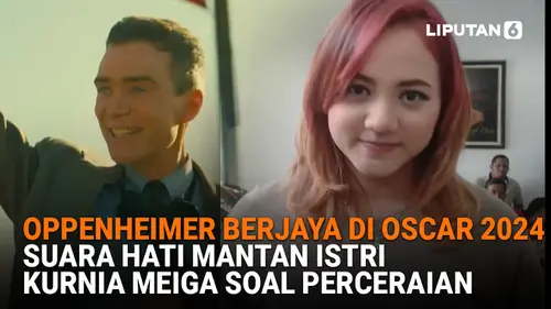 Oppenheimer Berjaya di Oscar 2024, Suara Hati Mantan Istri Kurnia Meiga soal Perceraian