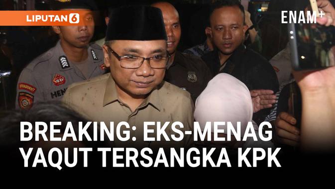 KPK Tetapkan Eks-Menag Yaqut Tersangka Kasus Korupsi Kuota Haji