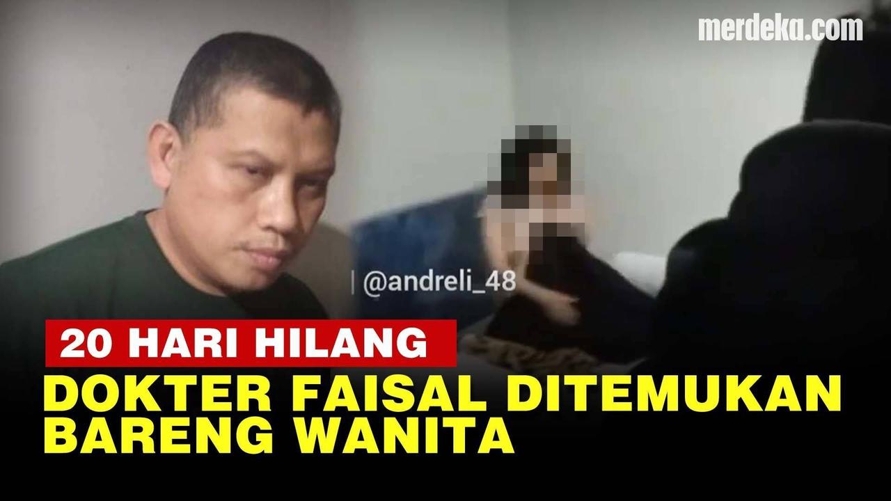 VIDEO: 20 Hari Hilang, Dokter Faisal Ditemukan Bersama Wanita di Penginapan