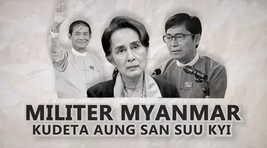 Situasi Myanmar memanas dengan terjadinya perebutan kekuasaan oleh militer kepada Kanselir Aung San Suu Kyi dan Presiden Win Myint pada Senin, 1 Februari 2021 dini hari.