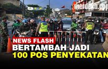 VIDEO: PPKM Darurat Semakin Diperketat, Pos Penyekatan Bertambah Jadi 100 Titik