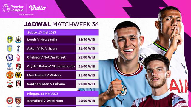 Daftar Pertandingan Liga Inggris 2022/2023 Matchweek 36 di Vidio, 13-16 Mei 2023