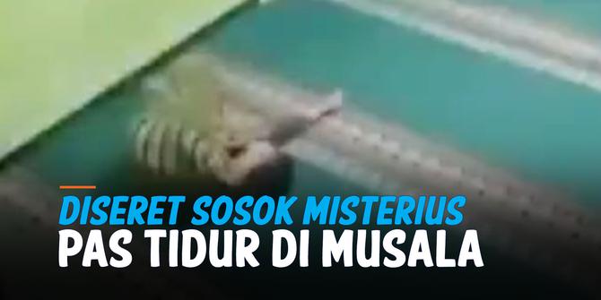 VIDEO: Seperti Film Horor, Pria Diseret Sosok Misterius saat Tidur