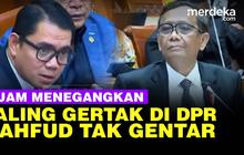 VIDEO: 8 Jam Menegangkan Mahfud Tak Gentar, Saling Gertak & Panas Lawan Arteria