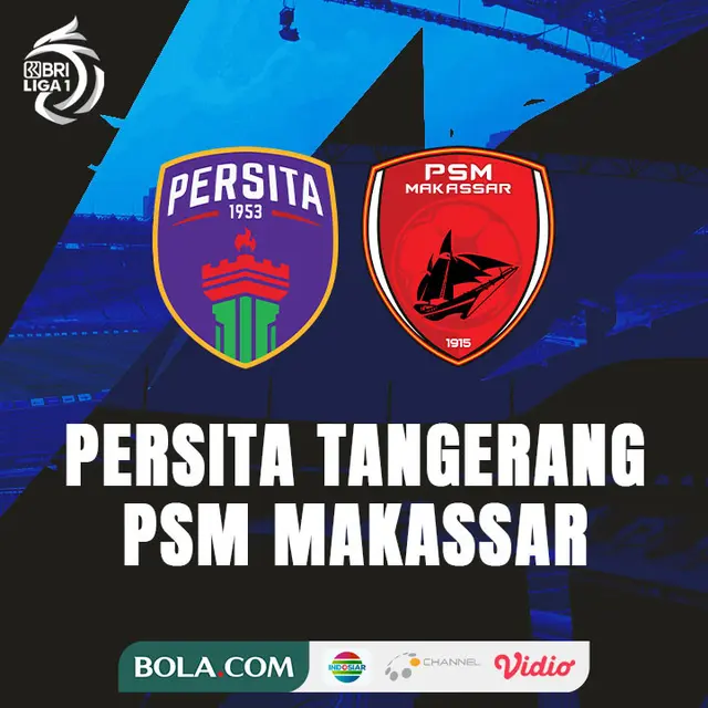 BRI Liga 1 - Persita Tangerang Vs PSM Makassar