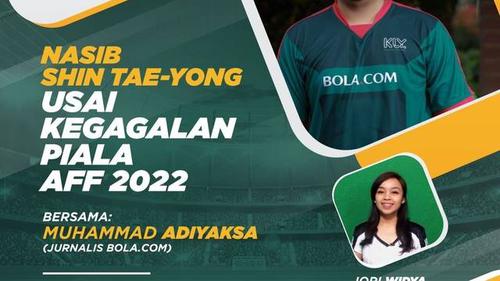 VIDEO Warung Bola: Nasib Shin Tae-yong Usai Kegagalan di Piala AFF 2022