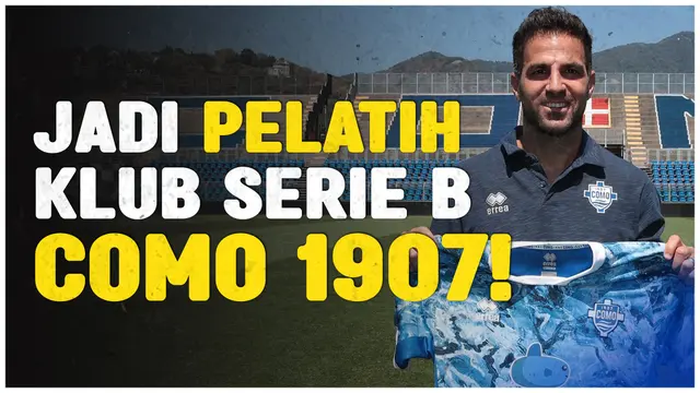 Cover berita video yang berjudul "Cesc Fabregas Resmi jadi Pelatih Klub Serie B, Como 1907"